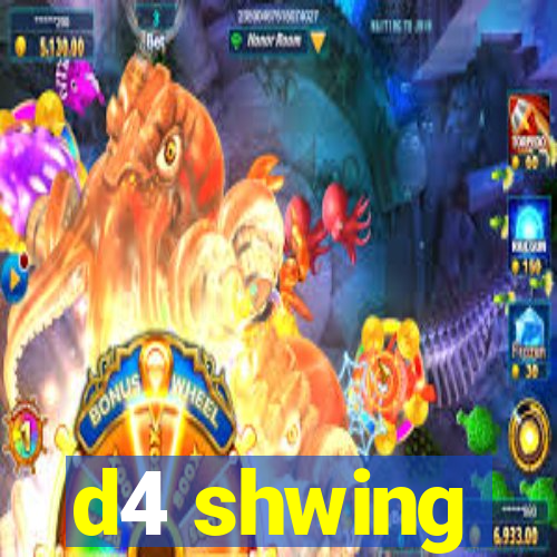 d4 shwing